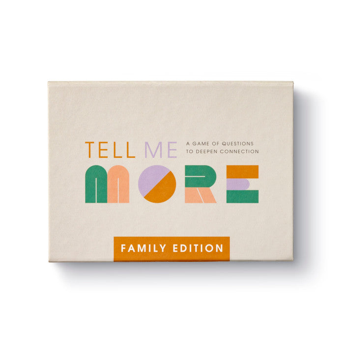 Tell Me More Family Edition - A Family Game of Questions to Foster Communication and Deepen Connection