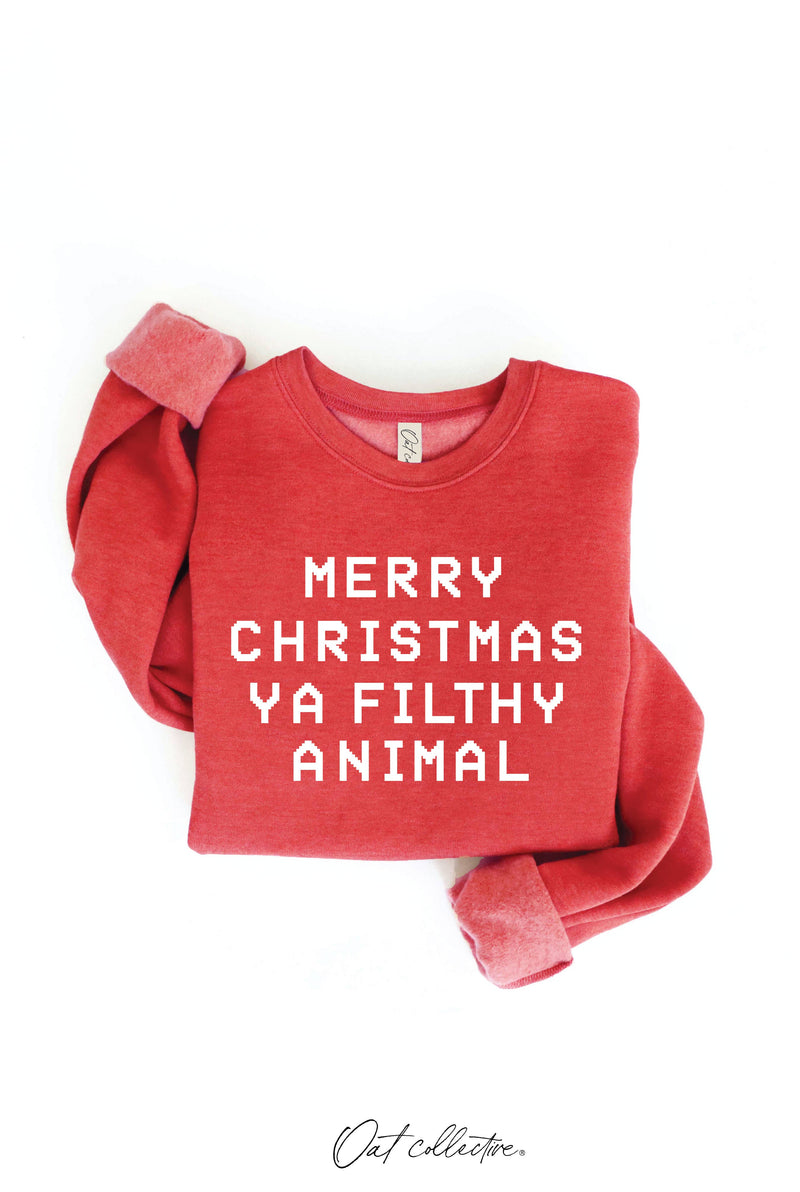 MERRY CHRISTMAS YA FILTHY ANIMAL Graphic Sweatshirt
